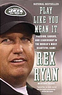 Play Like You Mean It: Passion, Laughs, and Leadership in the Worlds Most Beautiful Game (Paperback)