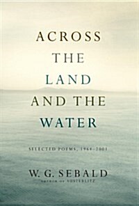 Across the Land and the Water (Hardcover, Deckle Edge)