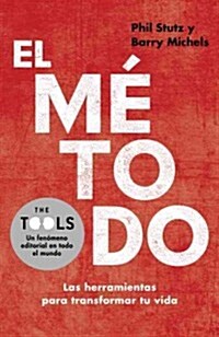 El Metodo: Las Herramientas Para Transformar Tu Vida (Paperback)