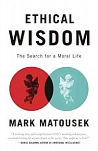 Ethical Wisdom: The Search for a Moral Life (Paperback)