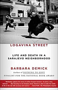 Logavina Street: Life and Death in a Sarajevo Neighborhood (Paperback)