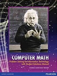 Computer Math: Problem Solving for Information Technology with Student Solutions Manual (Paperback, 2)
