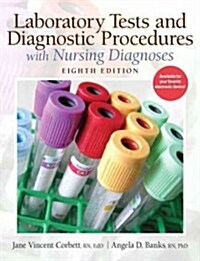 Laboratory Tests and Diagnostic Procedures with Nursing Diagnoses (Paperback, 8, Revised)