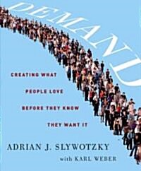 Demand: Creating What People Love Before They Know They Want It (Audio CD)
