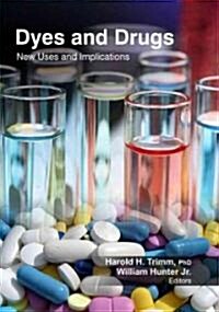 Dyes and Drugs: New Uses and Implications (Hardcover)