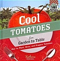 Cool Garden to Table (Set) (Library Binding)