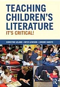 Teaching Childrens Literature : Its Critical! (Paperback)