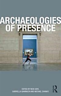 Archaeologies of Presence (Paperback)