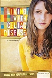 Living with Celiac Disease (Library Binding)