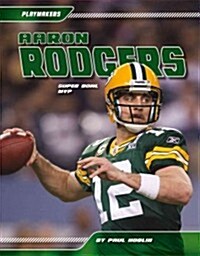 Aaron Rodgers: Super Bowl MVP: Super Bowl MVP (Library Binding)