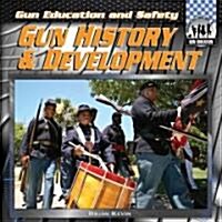 Gun History & Development (Library Binding)