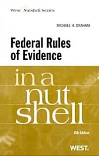 Federal Rules of Evidence in a Nutshell (Paperback, 8th)
