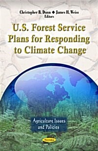 U.s. Forest Service Plans for Responding to Climate Change (Paperback)