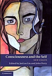 Consciousness and the Self : New Essays (Hardcover)