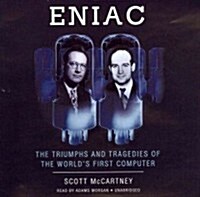 Eniac: The Triumphs and Tragedies of the Worlds First Computer (Audio CD)