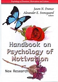 Handbook on Psychology of Motivation: New Research (Hardcover)