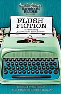 Flush Fiction: 88 Short-Short Stories You Can Read in a Single Sitting (Paperback)