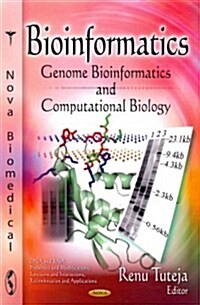 Bioinformatics: Genome Bioinformatics and Computational Biology (Hardcover)