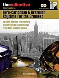 Afro-Caribbean & Brazilian Rhythms for the Drums: The Collective: Ethnic Style Series (Hardcover)