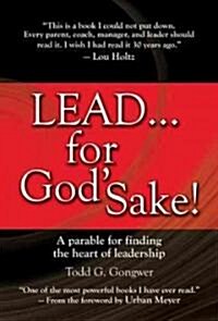 Lead... for Gods Sake! (Hardcover)
