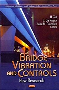 Bridge Vibration and Controls: New Research (Hardcover)