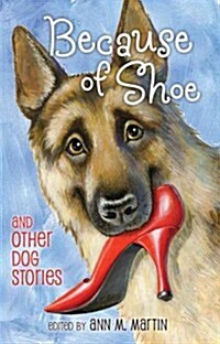 Because of Shoe and Other Dog Stories (Hardcover)
