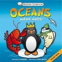 Basher Science: Oceans: Making Waves! (Paperback)