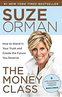 The Money Class: How to Stand in Your Truth and Create the Future You Deserve (Paperback, Revised)