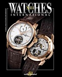 Watches International, Volume XIII (Paperback)