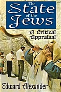 The State of the Jews: A Critical Appraisal (Hardcover)