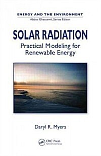 Solar Radiation: Practical Modeling for Renewable Energy Applications (Hardcover)