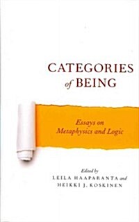 Categories of Being: Essays on Metaphysics and Logic (Hardcover)