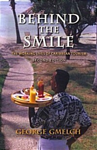 Behind the Smile: The Working Lives of Caribbean Tourism (Paperback, 2)