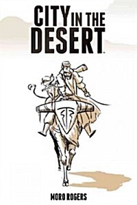 City in the Desert Volume 1 (Hardcover)