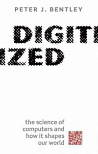 Digitized : The Science of Computers and How it Shapes Our World (Hardcover)