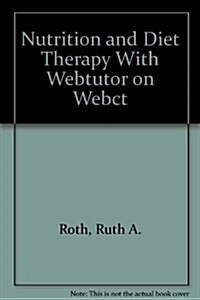 Nutrition and Diet Therapy With Webtutor on Webct (Paperback, 10th, PCK)