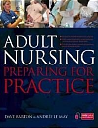 Adult Nursing : Preparing for Practice (Paperback)