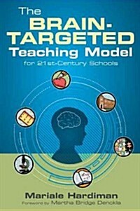 The Brain-Targeted Teaching Model for 21st-Century Schools (Paperback)