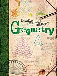 Doodle Yourself Smart... Geometry: Over 100 Doodles and Problems to Solve! (Paperback)