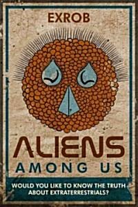 Aliens Among Us (Paperback)