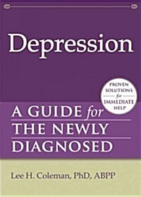 Depression: A Guide for the Newly Diagnosed (Paperback)