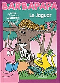 Histoires Barbapapa - Le Jaguar (Album)