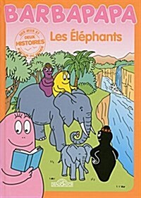Histoires Barbapapa - Les Elephants (Album)