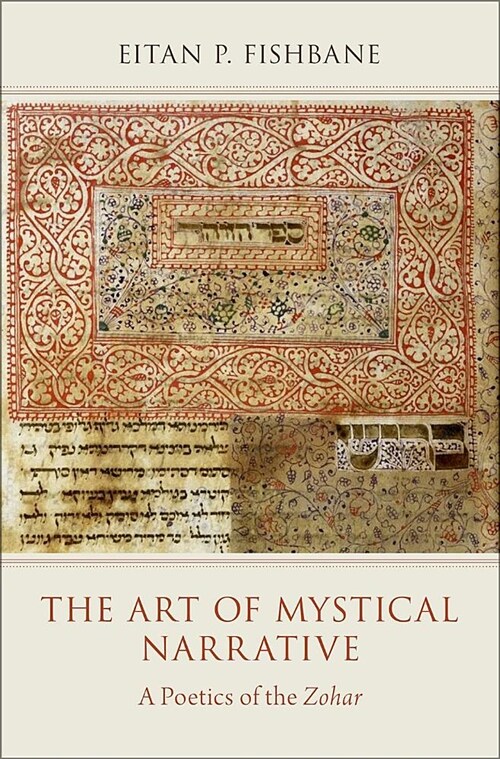 The Art of Mystical Narrative: A Poetics of the Zohar (Hardcover)
