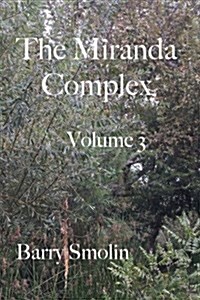 The Miranda Complex Volume 3: The Man Behind the Curtain (Paperback)