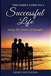 The Family Guide to a Successful Life (Paperback)