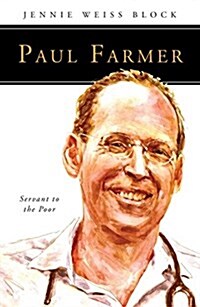 Paul Farmer: Servant to the Poor (Paperback)