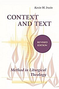 Context and Text: A Method for Liturgical Theology (Paperback, Revised)