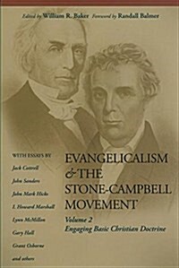 Evangelicalism & the Stone-Campbell Movement, V.2: Engaging Basic Christian Doctrine (Paperback)