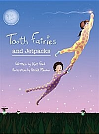Tooth Fairies and Jetpacks (Hardcover)